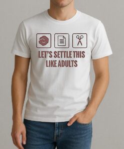 Lets Settle This Like Adults Shirt