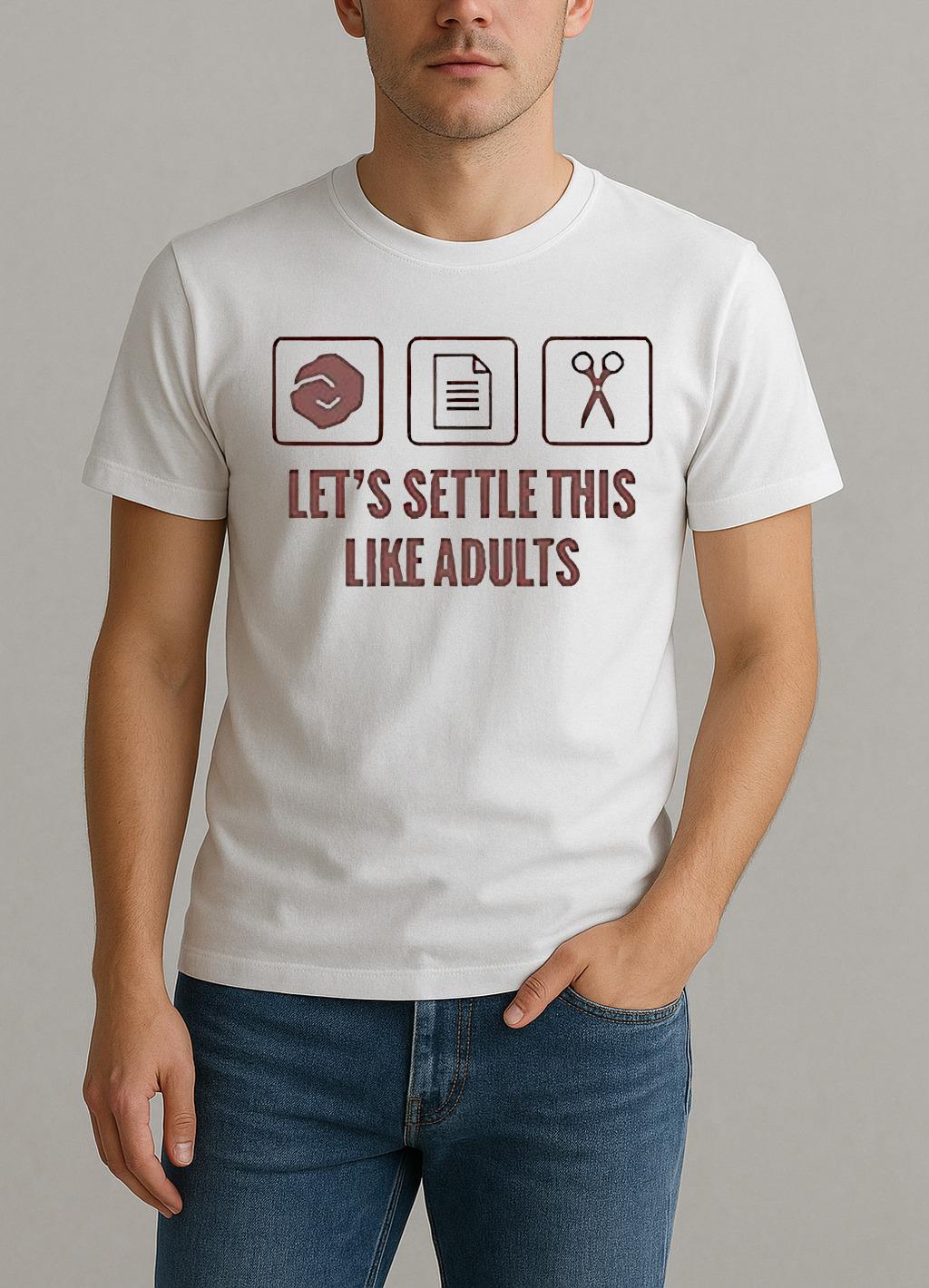 Lets Settle This Like Adults Shirt
