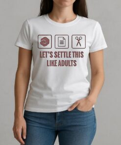 Lets Settle This Like Adults W-tee