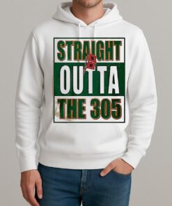 Miami Hurricanes Straight Outta The 305 Shirt Unisexhoodie
