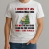 Minion I Identify As A Christmas Tree Lit On The Outside Dead On The Inside And I Like Balls Shirt