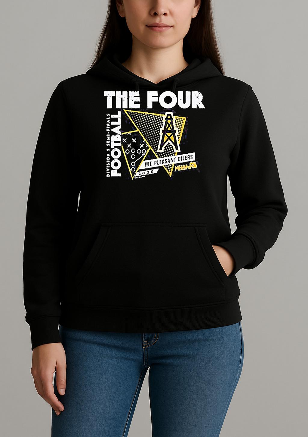 Mt Pleasant Oilers The Four 2025 Mhsaa Football D3 Semi Finals Shirt Unihoodie
