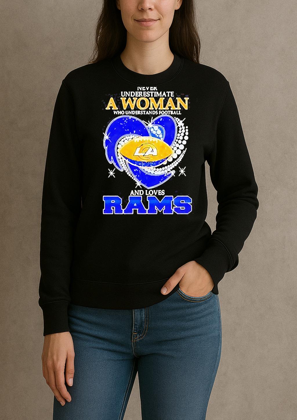 Never Underestimate A Woman Who Understands Football And Loves Los Angeles Rams T Shirt sweater