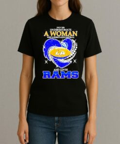 Never Underestimate A Woman Who Understands Football And Loves Los Angeles Rams T Shirt Womentee