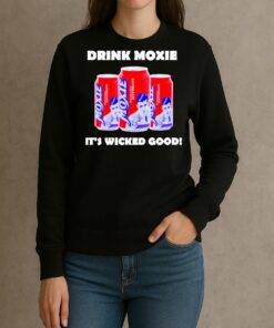 Official Drink Moxie Its Wicked Good Shirt sweater