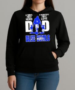 Official Duke Blue Devils A Sons First Hero A Daughters First Love Dad Shirt Unihoodie