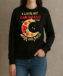 Official I Love My Louisville Cardinals To The Moon And Back Shirt sweater