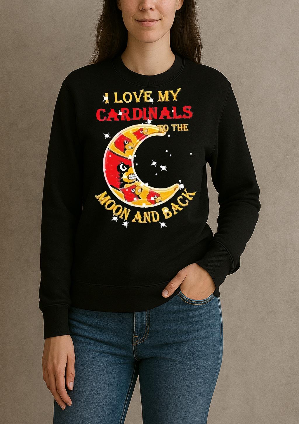 Official I Love My Louisville Cardinals To The Moon And Back Shirt sweater