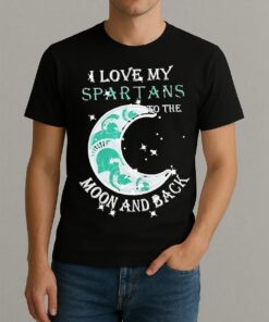 Official I Love My Michigan State Spartans To The Moon And Back Shirt