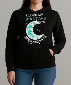 Official I Love My Michigan State Spartans To The Moon And Back Shirt Unihoodie