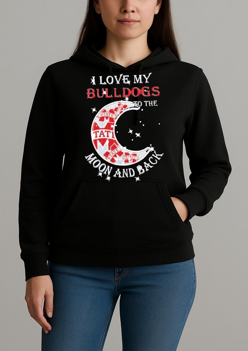 Official I Love My Mississippi State Bulldogs To The Moon And Back Shirt Unihoodie
