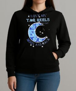 Official I Love My North Carolina Tar Heels To The Moon And Back Shirt Unihoodie