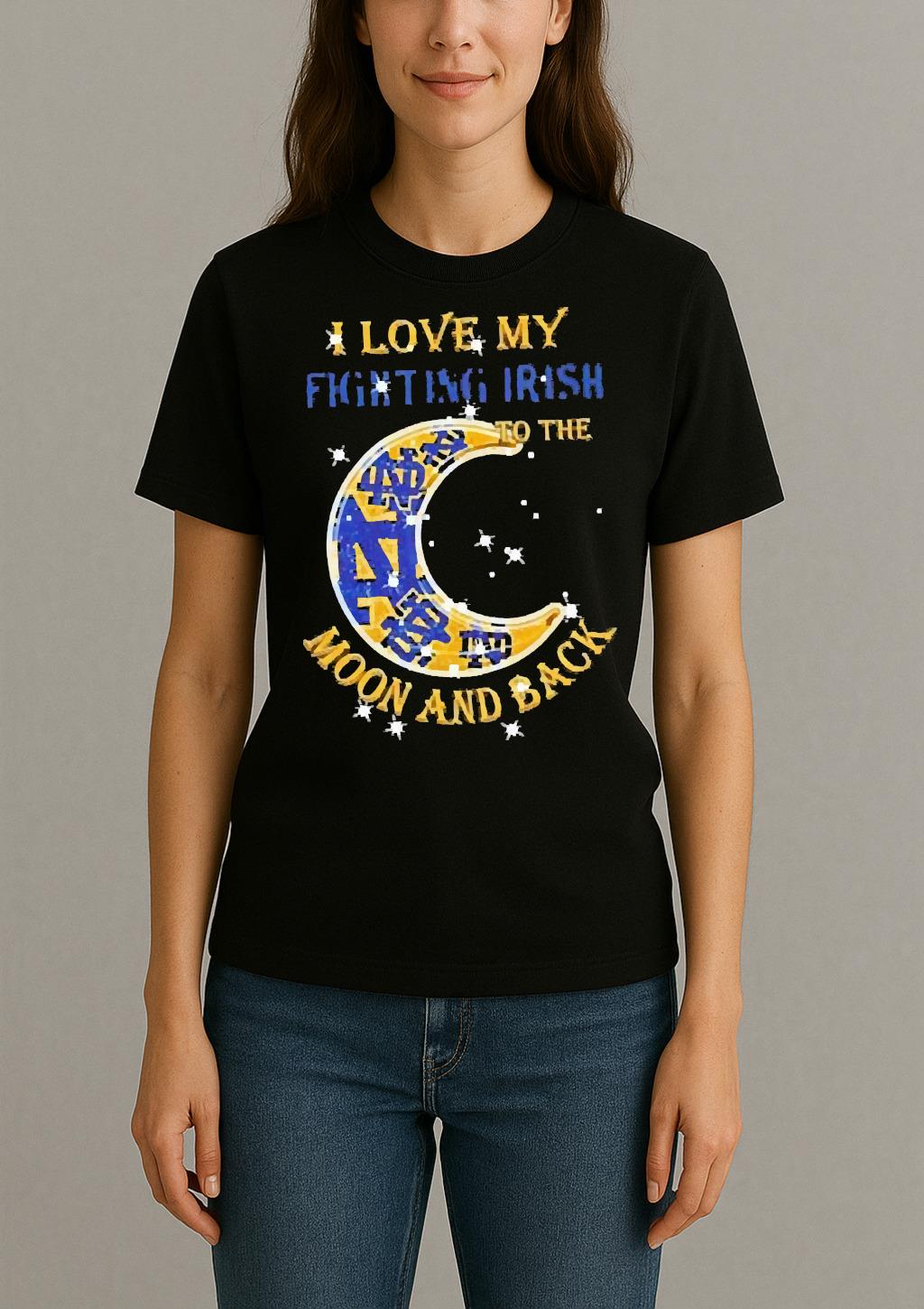 Official I Love My Notre Dame Fighting Irish To The Moon And Back Shirt Womentee