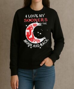 Official I Love My Oklahoma Sooners To The Moon And Back Shirt sweater