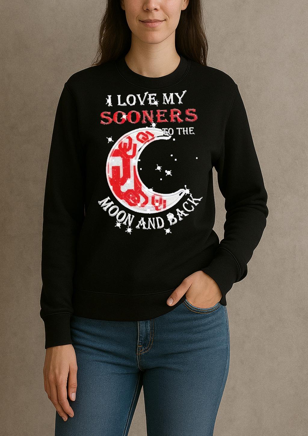 Official I Love My Oklahoma Sooners To The Moon And Back Shirt sweater
