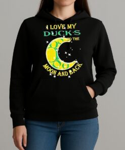 Official I Love My Oregon Ducks To The Moon And Back Shirt Unihoodie