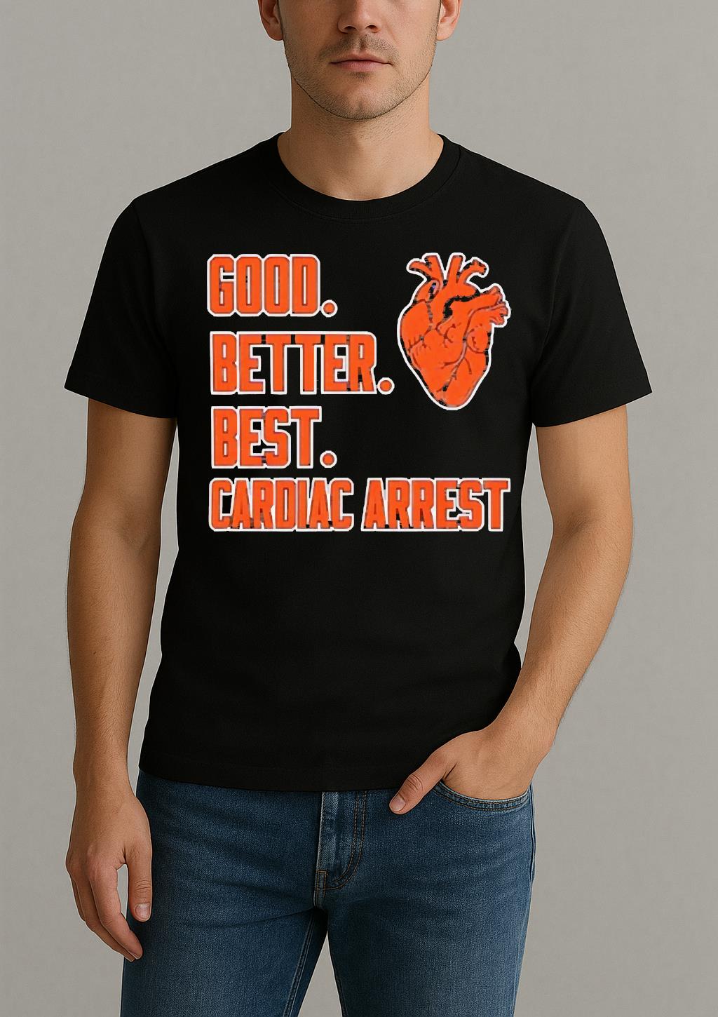 Officials Bears Good Better Best Cardiac Arrest Heart Premium Shirt