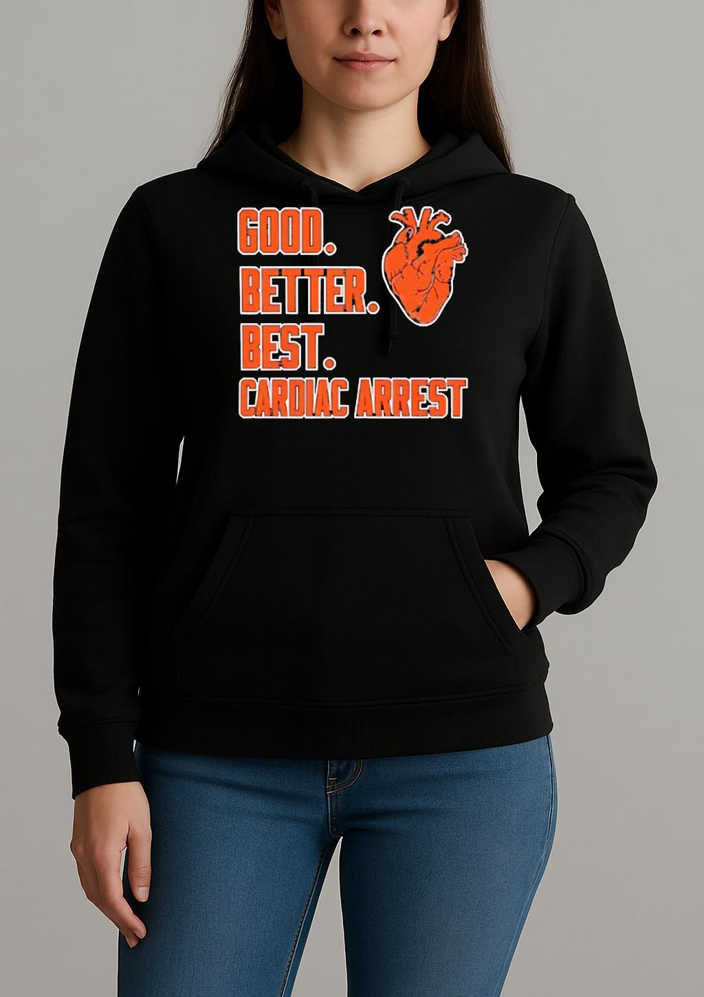 Officials Bears Good Better Best Cardiac Arrest Heart Premium Unisexhoodie