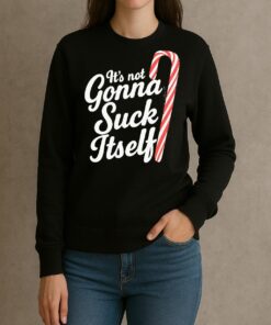 Officials Candy Cane Its Not Gonna Suck Itself Christmas Premium sweater