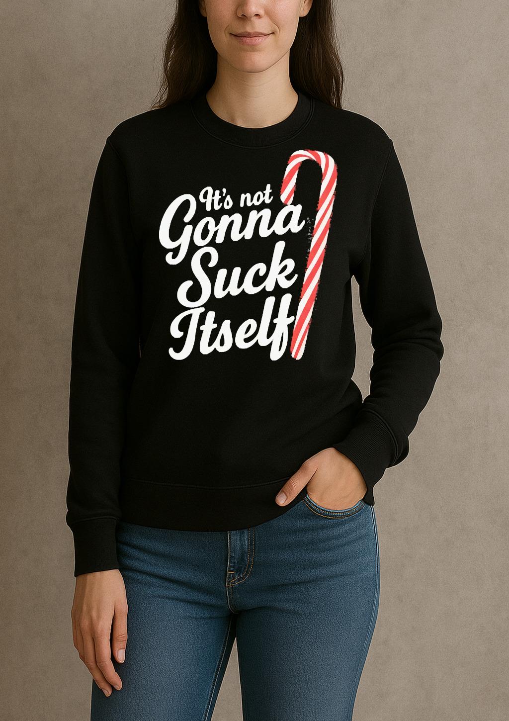 Officials Candy Cane Its Not Gonna Suck Itself Christmas Premium sweater
