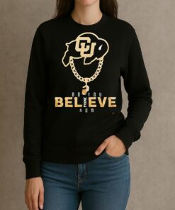 Officials Colorado Buffaloes Deion Sanders Do You Believe Now Prime Graphic Premium Sweater Hoodiesweater