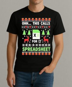 Oh This Calls For A Spreadsheet Christmas Excel Shirt