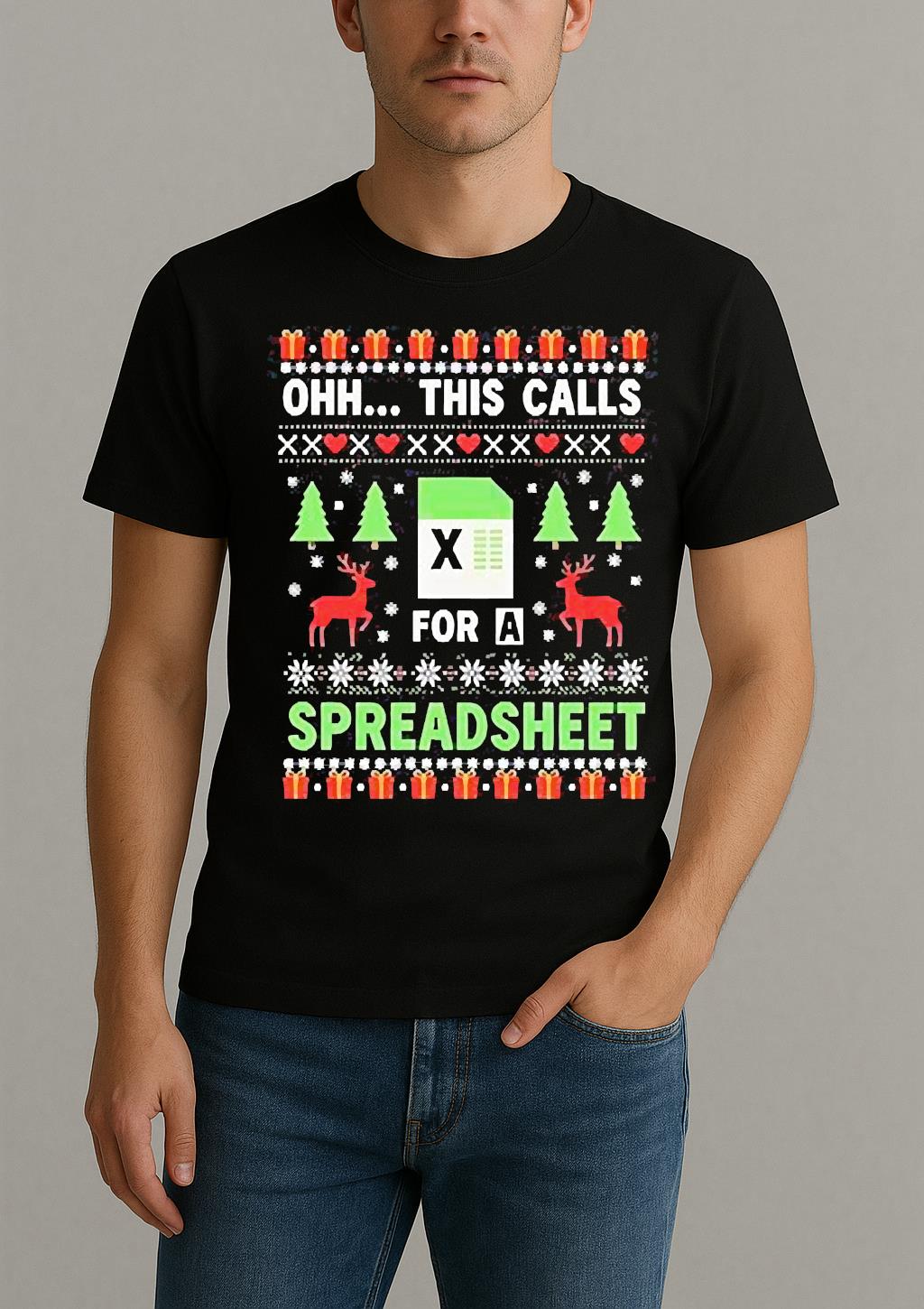 Oh This Calls For A Spreadsheet Christmas Excel Shirt