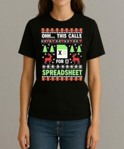 Oh This Calls For A Spreadsheet Christmas Excel Shirt Womentee