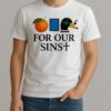 Orange Duck For Our Sins Shirt