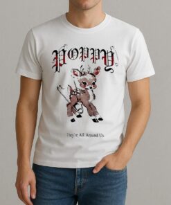 Poppy Theyre All Around Us Premium Shirt