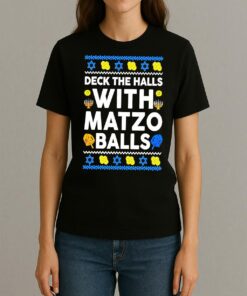 Premium Deck The Halls With Matzo Balls Hanukkah Ugly Christmas Sweat T Shirts Sweater Hoodie Womentee