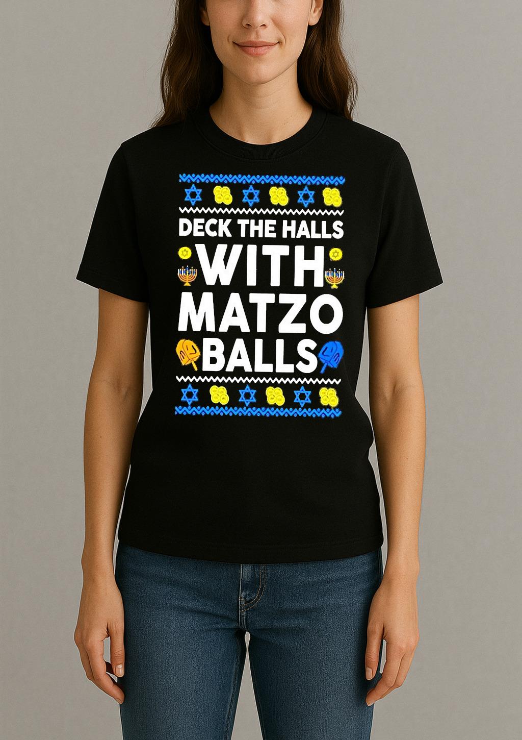 Premium Deck The Halls With Matzo Balls Hanukkah Ugly Christmas Sweat T Shirts Sweater Hoodie Womentee