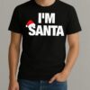 Premium Im Santa T Shirts Sweater Hoodie