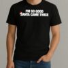 Premium Im So Good Santa Came Twice T Shirts Sweater Hoodie