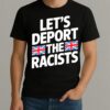 Premium Lets Deport The Racists T Shirts Sweater Hoodie