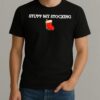 Premium Stuff My Stocking T Shirts Sweater Hoodie