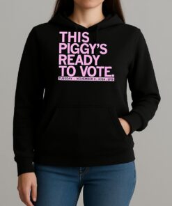 Premium This Piggys Ready To Vote T Shirts Sweater Hoodie Unihoodie