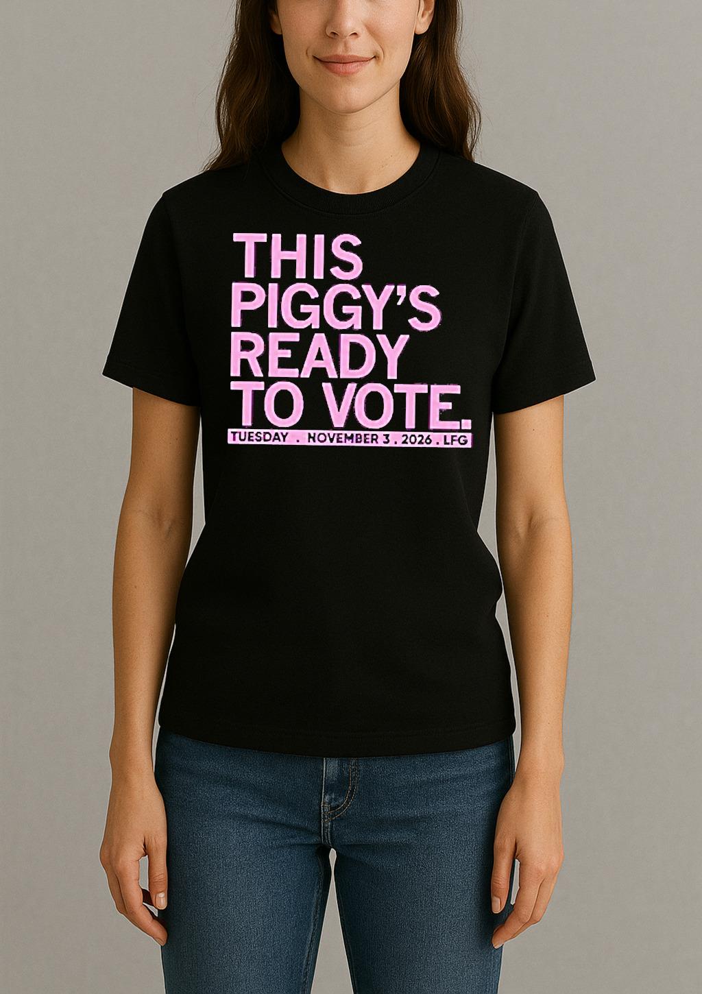 Premium This Piggys Ready To Vote T Shirts Sweater Hoodie Womentee
