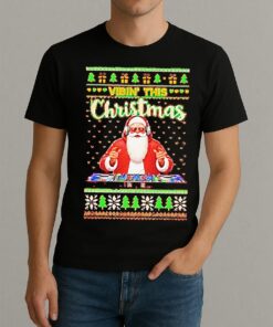 Premium Vibin This Christmas Santa Dj Ugly Christmas Sweat T Shirts Sweater Hoodie