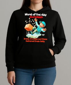 Premium Word Of The Day Dorkdash Broken Promises And Chaos Delivered Fresh Daily T Shirts Sweater Hoodie Unihoodie