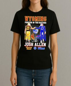 Premium Wyoming Forever In The Rafters Josh Allen T Shirts Sweater Hoodie Womentee