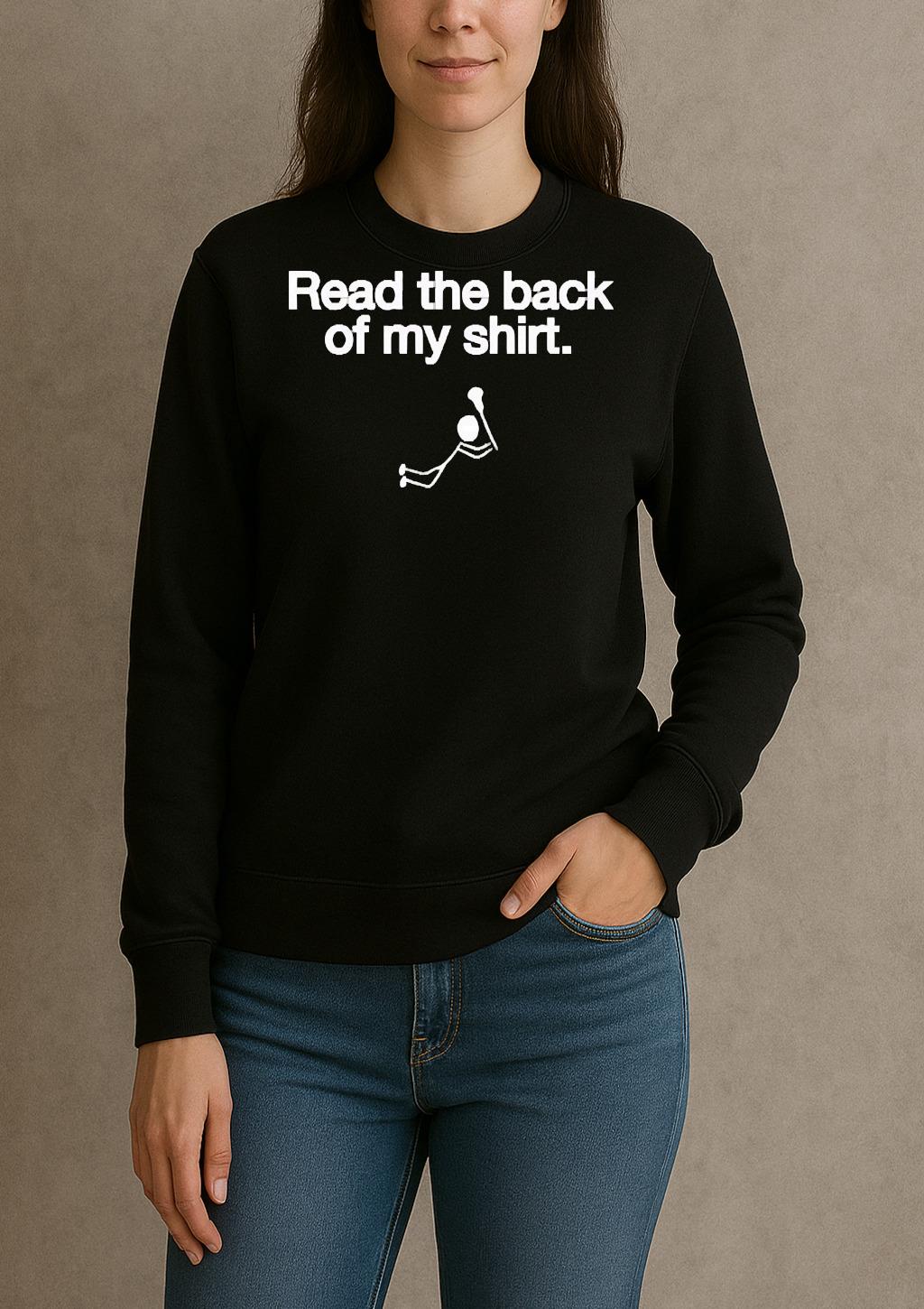 Read The Back Of My Shit Premium sweater