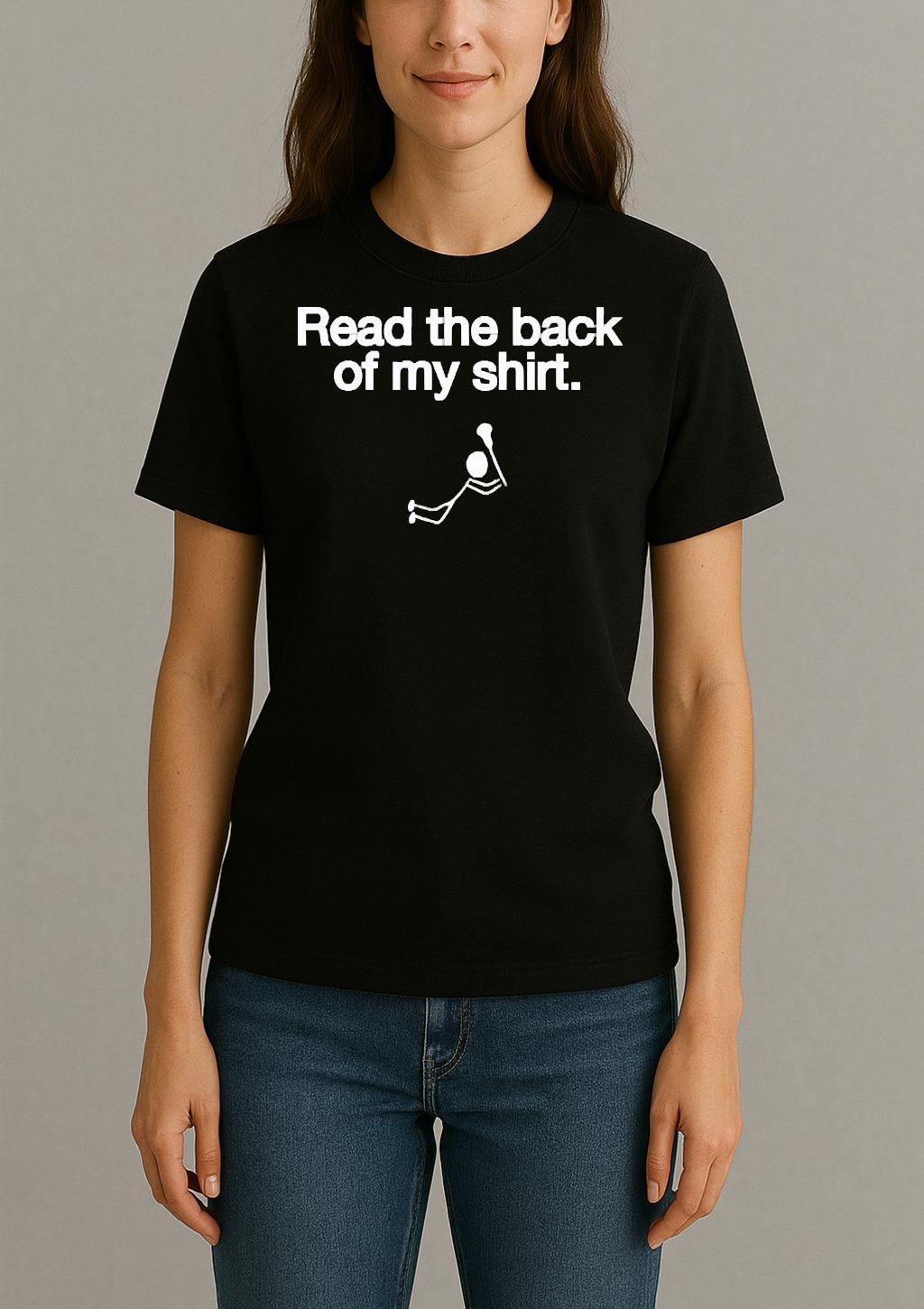 Read The Back Of My Shit Premium Womentee