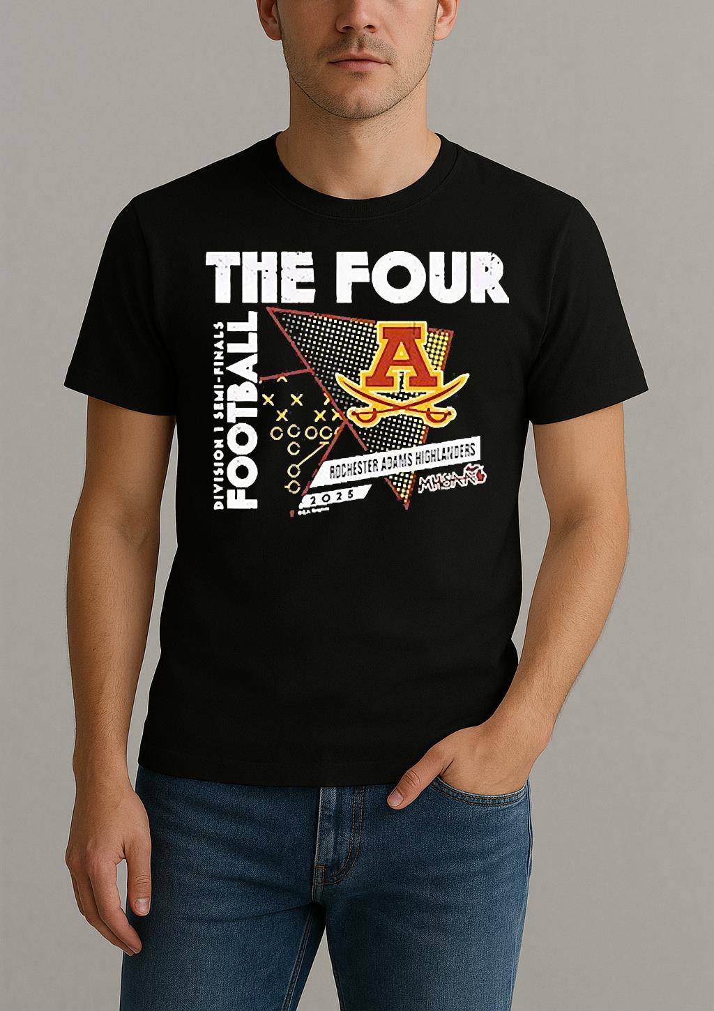 Rochester Adams Highlanders The Four 2025 Mhsaa Football D1 Finals Shirt