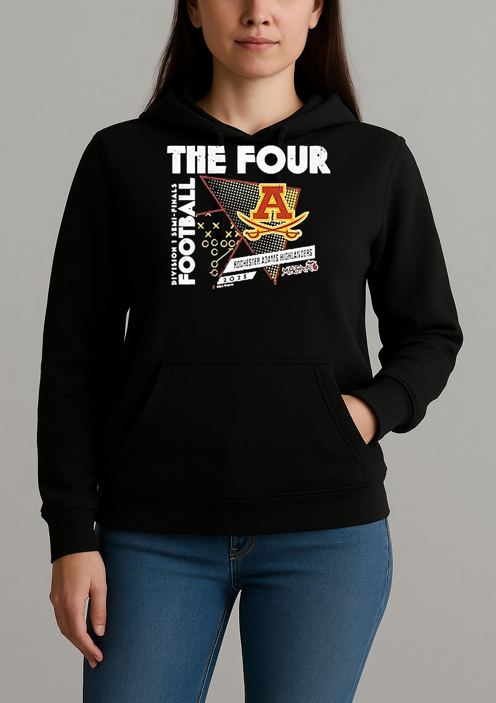 Rochester Adams Highlanders The Four 2025 Mhsaa Football D1 Finals Shirt Unihoodie