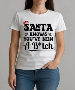 Santa Knows Youve Been A Bitch Premium W-tee