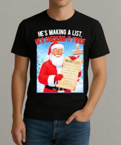 Santa Trump Hes Making A Naughty List Checking It Twice Christmas Premium Shirt