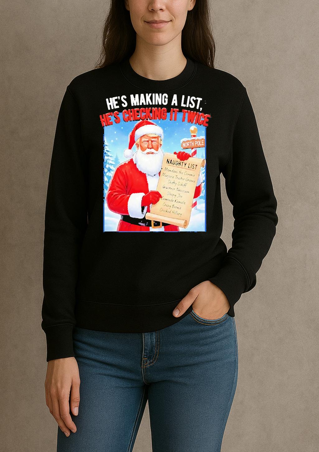 Santa Trump Hes Making A Naughty List Checking It Twice Christmas Premium sweater