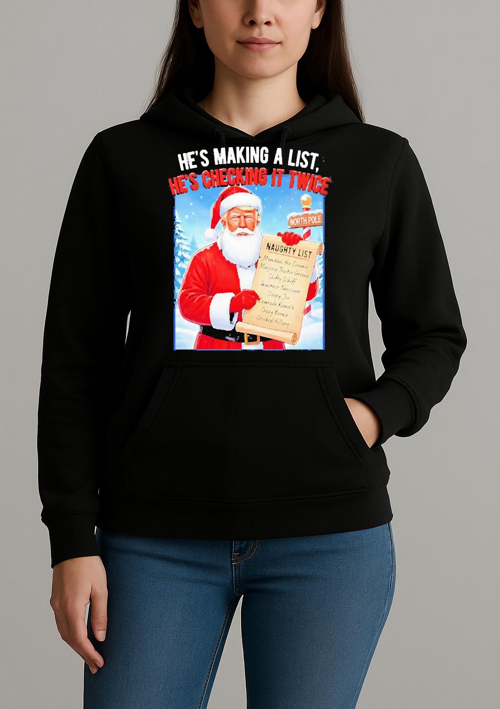 Santa Trump Hes Making A Naughty List Checking It Twice Christmas Premium Unisexhoodie