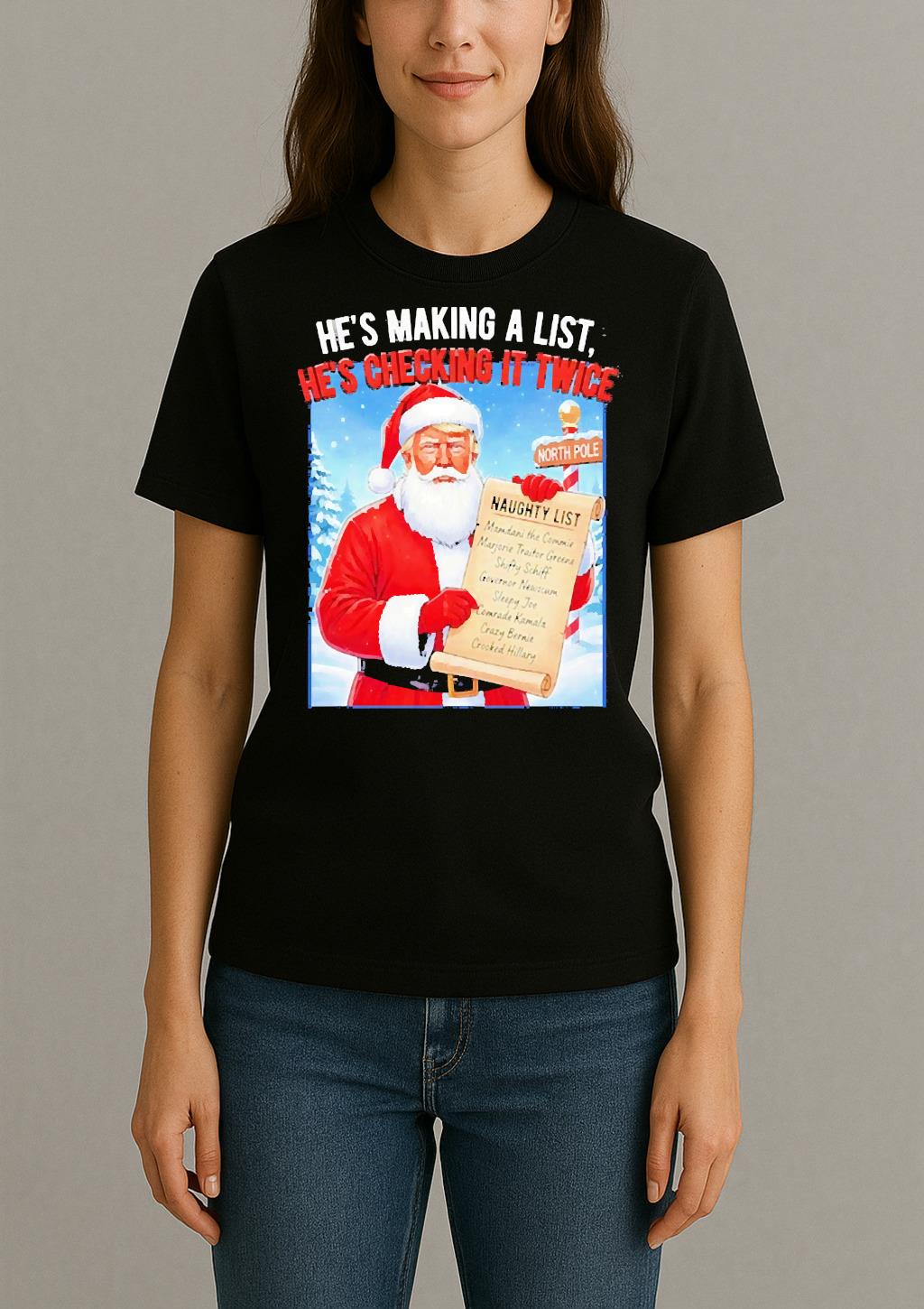 Santa Trump Hes Making A Naughty List Checking It Twice Christmas Premium Womentee